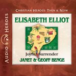 Elisabeth Elliot : joyful surrender cover image cdn