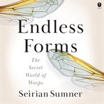 Endless forms : the secret world of wasps cover image cdn