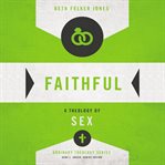 Faithful : a theology of sex cover image cdn