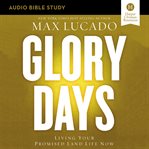 Glory days : living your promised land life now cover image cdn