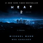 Heat 2 : a novel cover image cdn