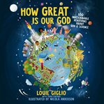 How great is our God : 100 indescribable devotions about God & science cover image cdn