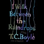 I walk between the raindrops : stories cover image cdn
