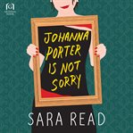 Johanna Porter is not sorry cover image cdn