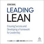 Leading lean : ensuring success and developing a framework for leadership cover image cdn