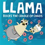 Llama rocks the cradle of chaos cover image cdn