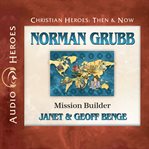 Norman grubb : Mission Builder cover image cdn