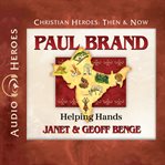 Paul Brand : helping hands cover image cdn