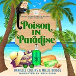 Poison in paradise : Pearl Sands Beach resort Cozy Mysteries cover image cdn