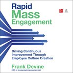 Rapid mass engagement ; : driving continuous improvement through employee culture creation cover image cdn