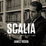 Scalia : rise to greatness, 1936 to 1986 cover image cdn