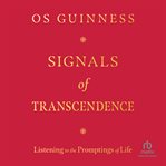Signals of transcendence : listening to the promptings of life cover image cdn