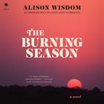 The burning season : a novel cover image cdn