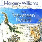 The velveteen rabbit : or, How toys become real cover image cdn