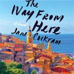 The way from here : a novel cover image cdn