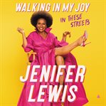 Walking in my joy : in these streets cover image cdn