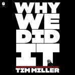 Why we did it : a travelogue from the Republican road to Hell cover image cdn