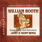 William booth : Soup, Soap, and Salvation cover image cdn