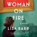 Woman on fire : a novel cover image cdn