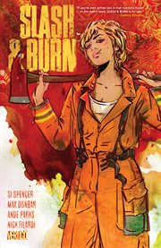 Slash & burn. Volume 1 cover image cdn