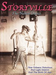 Storyville - the naked dance : The Naked Dance cover image cdn