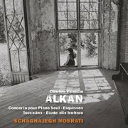 Alkan: concerto pour piano seul, esquisses, toccatino & étude alla barbaro : Concerto pour piano seul, Esquisses, Toccatino & Étude alla barbaro cover image cdn