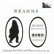 Brahms: violin sonatas nos. 2 & 3 : Violin Sonatas Nos. 2 & 3 cover image cdn