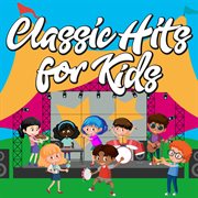 Classic hits for kids cover image cdn