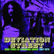 Deviation street: high times in ladbroke grove 1967-1975 : High Times In Ladbroke Grove 1967 cover image cdn