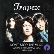 Don't stop the music: complete recordings, vol. 1, 1970-1992 : Complete Recordings, Vol. 1, 1970 cover image cdn