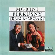 Franck: violin sonata in a major, fwv 8; mozart: violin sonatas nos. 17 & 33 : Violin Sonata in A Major, FWV 8; Mozart cover image cdn