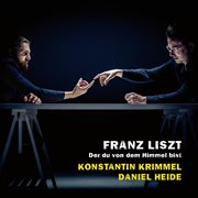 Franz liszt: songs, vol. ii "der du von dem himmel bist" : Songs, Vol. II "Der du von dem Himmel bist" cover image cdn