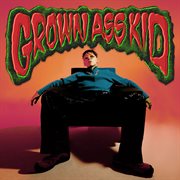 Grown ass kid cover image cdn