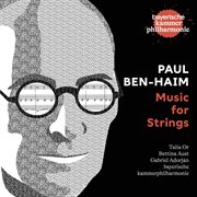 Paul ben-haim: music for strings : Haim cover image cdn