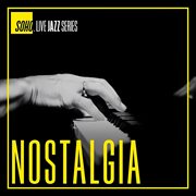 Soho.live jazz: nostalgia : Nostalgia cover image cdn