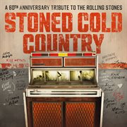 Stoned cold country : a 60th anniversary tribute to The Rolling Stones cover image cdn