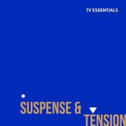 Tv essentials - suspense & tension : Suspense & Tension cover image cdn