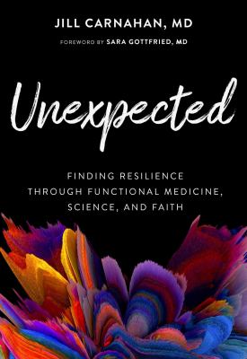 Unexpected : finding resilience through functional medicine, science, and faith  cover image cdn