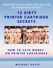 12 dirty printer cartridge secrets cover image cdn