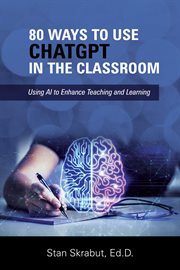80 ways to use chatgpt in the classroom : Using AI to Enhance Teaching and Learning cover image cdn