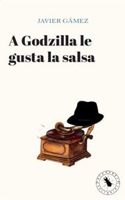 A Godzilla le gusta la salsa cover image cdn