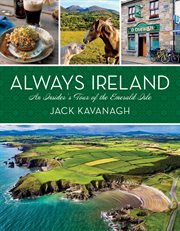 Always Ireland : an insider's tour of the emerald isle cover image cdn