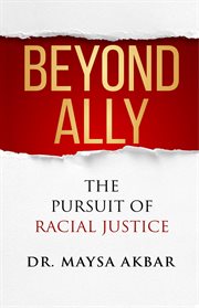Beyond ally : the pursuit of racial justice cover image cdn
