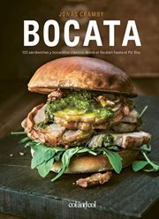 Bocata : 100 sándwiches y bocadillos clásicos desde el reuben hasta el po'boy cover image cdn