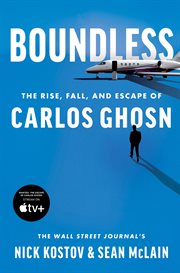 Boundless : the rise, fall, and escape of Carlos Ghosn cover image cdn