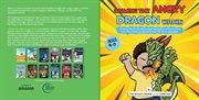 Calming the angry dragon within : Teaching Muslim Kids About Anger Management & How to Deal With Their Feelings & Emotions From the Qu cover image cdn
