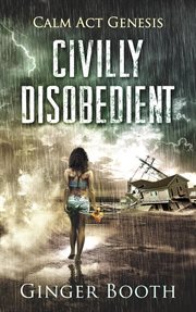 Civilly Disobedient : Calm Act Genesis cover image cdn