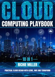 Cloud computing playbook : 10 In 1 Practical Cloud Design With Azure, Aws And Terraform cover image cdn