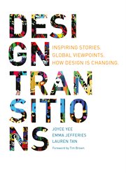 Design transitions : inspiring stories, global viewpoints, how design is changing cover image cdn