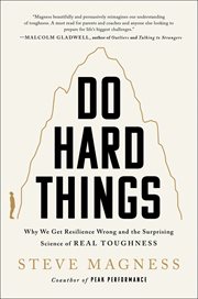 Do hard things : why we get resilience wrong and the surprising science of real toughness cover image cdn
